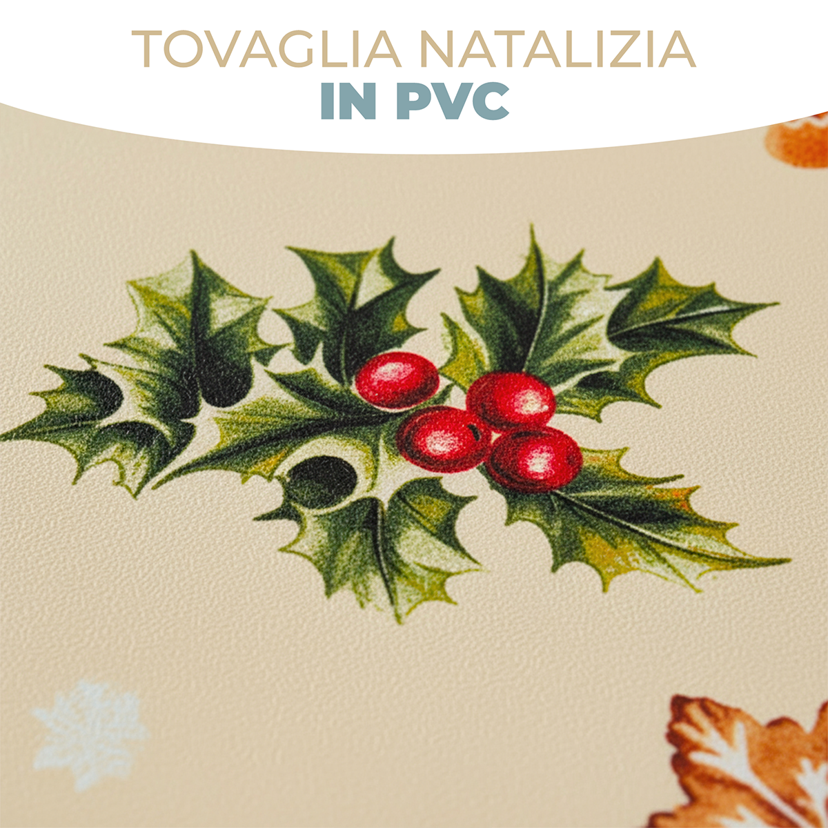 Tovaglia Cerata Natalizia in PVC 140x140 cm Copritavola Quadrato Idrorepellente Antimacchia e Antiscivolo Decorazione Tavola Natalizia Resistente ed Elegante Agrifoglio